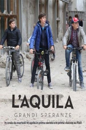 L'Aquila - Grandi speranze streaming guardaserie