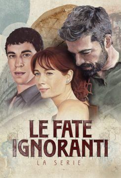 Le fate ignoranti streaming guardaserie