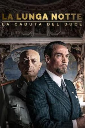 La lunga notte – La caduta del Duce streaming guardaserie