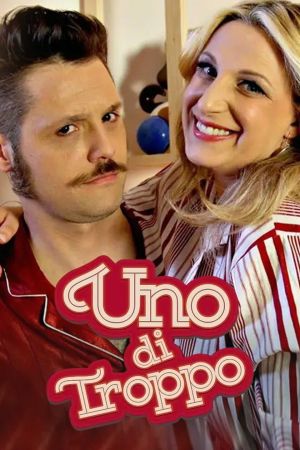 Uno di troppo streaming guardaserie