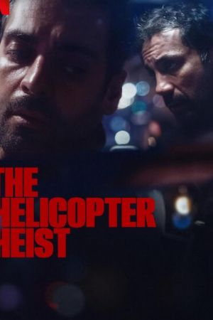 The Helicopter Heist streaming guardaserie