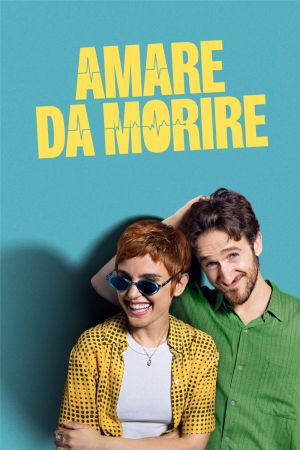Amare da morire streaming guardaserie