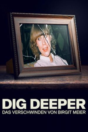 Dig Deeper - La scomparsa di Birgit Meier streaming guardaserie