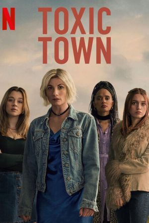Toxic Town streaming guardaserie