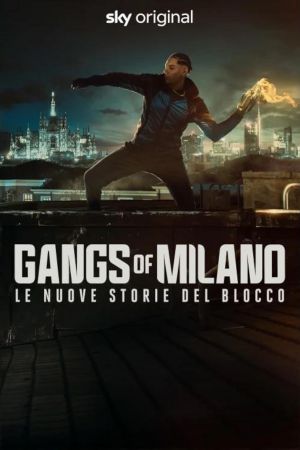 Gangs of Milano – Le nuove storie del Blocco streaming guardaserie