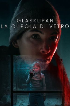 Glaskupan – La cupola di vetro streaming guardaserie