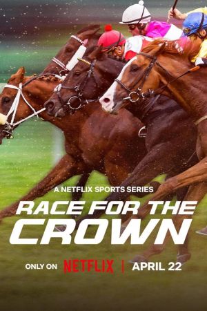 Race for the Crown - I Re delle Corse di Cavalli streaming guardaserie