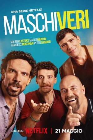 Maschi veri streaming guardaserie
