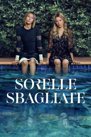 Sorelle sbagliate streaming guardaserie