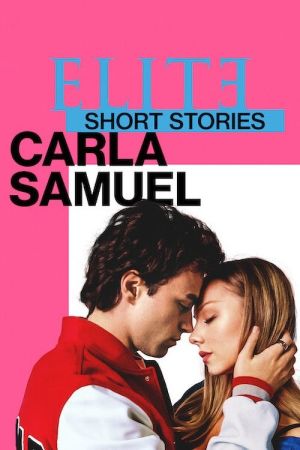 Elite Storie Brevi: Carla Samuel streaming guardaserie